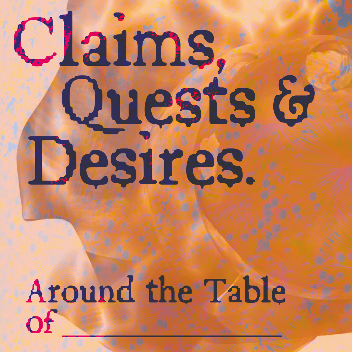 Claims, Quests & Desires. Around the Table of Queer and Feminist Curating